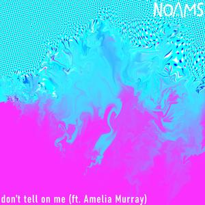 don't tell on me (feat. Amelia Murray)