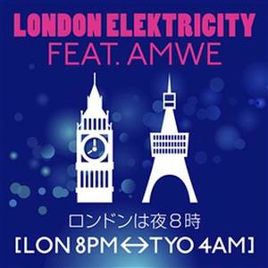 ロンドンは夜８时 [Lon 8Pm - Tyo 4Am] Featuring Amwe (Radio Edit)