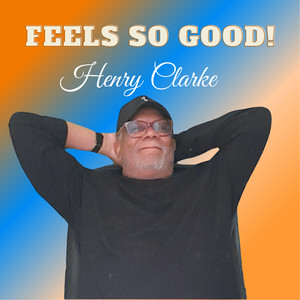Henry Clarke - Feels so Good