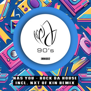 Rock Da House (NXT OF KIN Remix - Edit)
