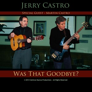 Was That Goodbye? (feat. Martin Castro)