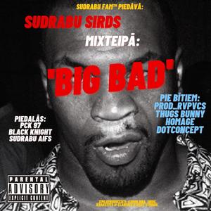 BIG BAD (Explicit)