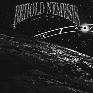 BEHOLD NEMESIS (Explicit)