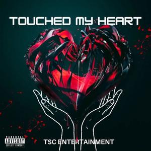 Touched My Heart (Explicit)