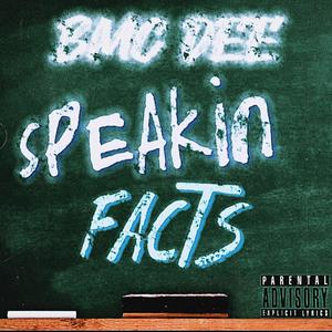 Speakin Facts (Explicit)