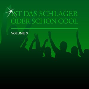 Ist Das Schlager Oder Schon Cool, Vol. 3