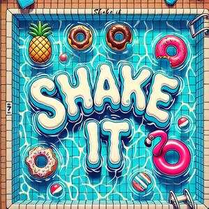 Shake It (Explicit)
