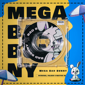 MEGA BAD BUNNY (Explicit)