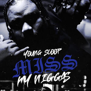 Miss My Niggas (Explicit)
