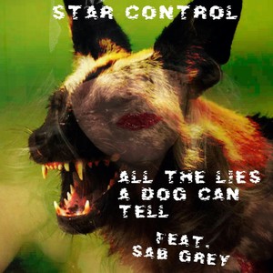 All The Lies A Dog Can Tell TOO (feat. Sab Grey) [Explicit]