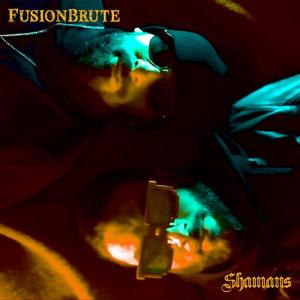 Shamans (feat. FusionBrute) [Explicit]