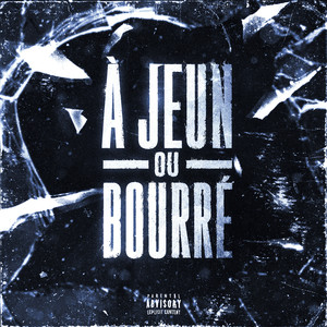 A jeun ou bourré (Explicit)