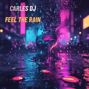 Feel the Rain