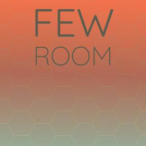 Few Room