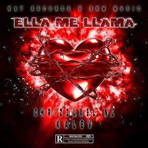 Ella Me Llama (feat. NL, Kalev & Kay Records)