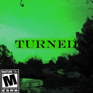 Turned (Explicit)