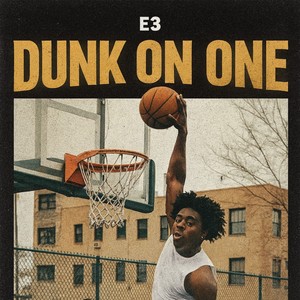 DUNK ON ONE (Explicit)