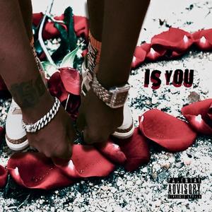 IS YOU (Explicit)