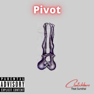 Pivot (feat. Sunshai) [Explicit]