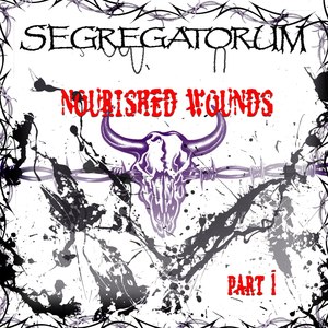 Nourished Wounds, Pt. 1