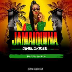 JAMAIQUINA (feat. Dj Fla-K.O. & DJ Bulla)