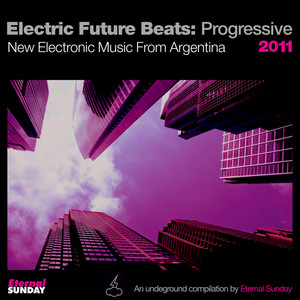 Electric Future Beats: Progressive: New Electronic Music from Argentina