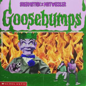 GOOSEBUMPS (Explicit)