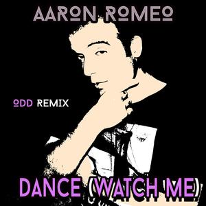 Dance (Watch Me) (ODD Remix 1)
