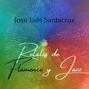 Retales de Flamenco y Jazz (Explicit)