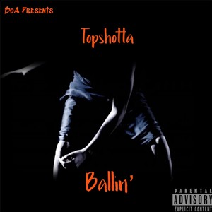 TopShotta x Ballin' (Explicit)