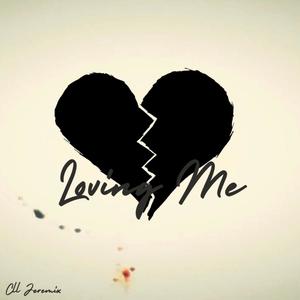 Loving Me (Explicit)