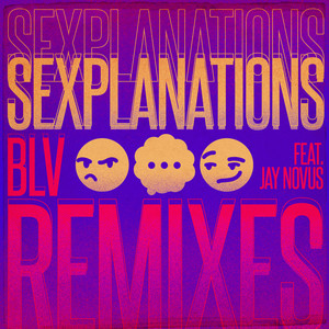 Sexplanations (EP Remixes) [Explicit]