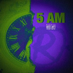 5AM (Explicit)