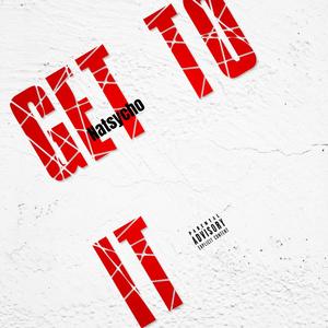 Get to It (Explicit)