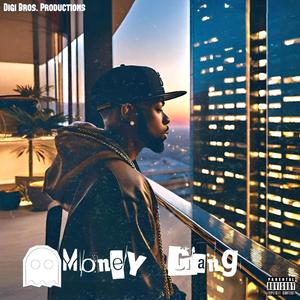 Money Gang (We gone get it) [Explicit]