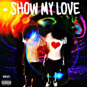 Show my love (Explicit)