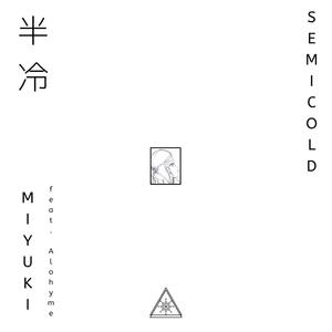 Miyuki(feat. Alohyme)