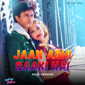 Jaan Abhi Baaki Hai (Male Version)