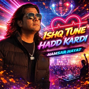 Ishq Tune Hadd Kardi