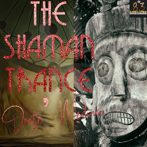 The Shaman Trance