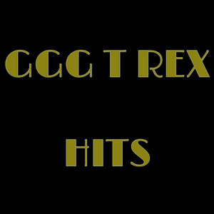 GGG T REX HITS (Explicit)