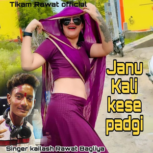 Janu Kali Kese Padgi