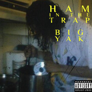 Ham In The Trap (Explicit)