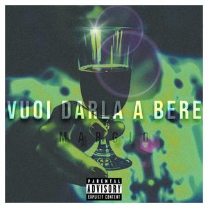 Vuoi darla a bere (Prod.Jotune)