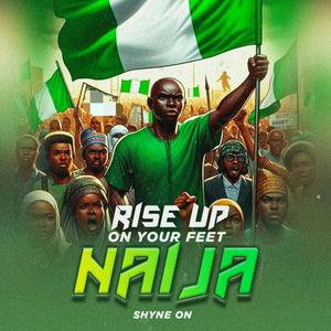 Rise Up On Your Feet Naija