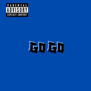 GO GO (Explicit)