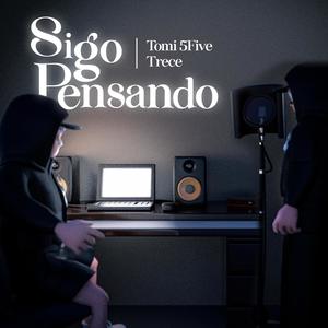 Sigo Pensando (feat. Tomi 5Five)