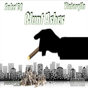 Blunt Ashes (feat. VictoryUs LV) (Explicit)