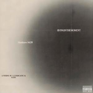 livinginthemoment (feat. ELZEE) (Explicit)