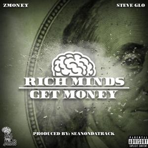 Rich Minds Get Money (feat. Seanondatrack & ZMoney) [Explicit]